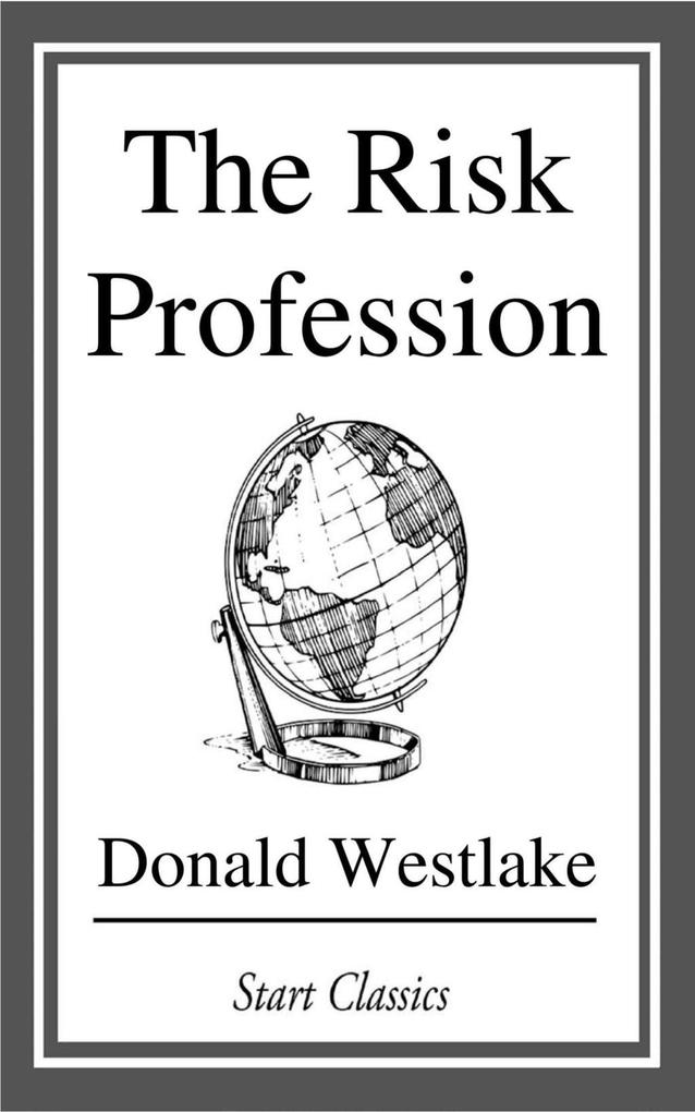 The Risk Profession - Donald Westlake