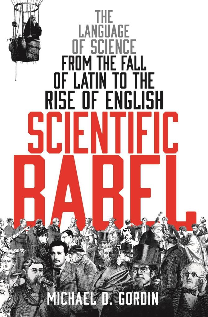 Scientific Babel - Michael Gordin