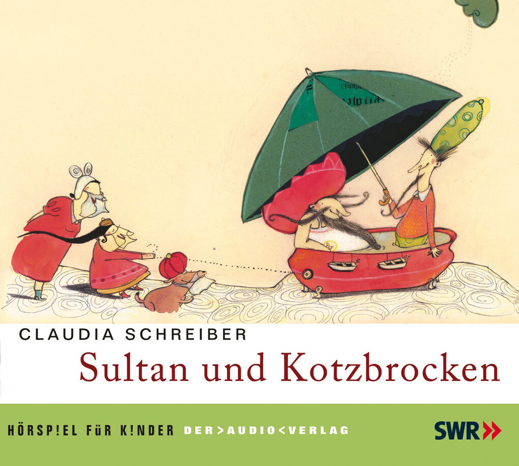 Sultan und Kotzbrocken - Claudia Schreiber