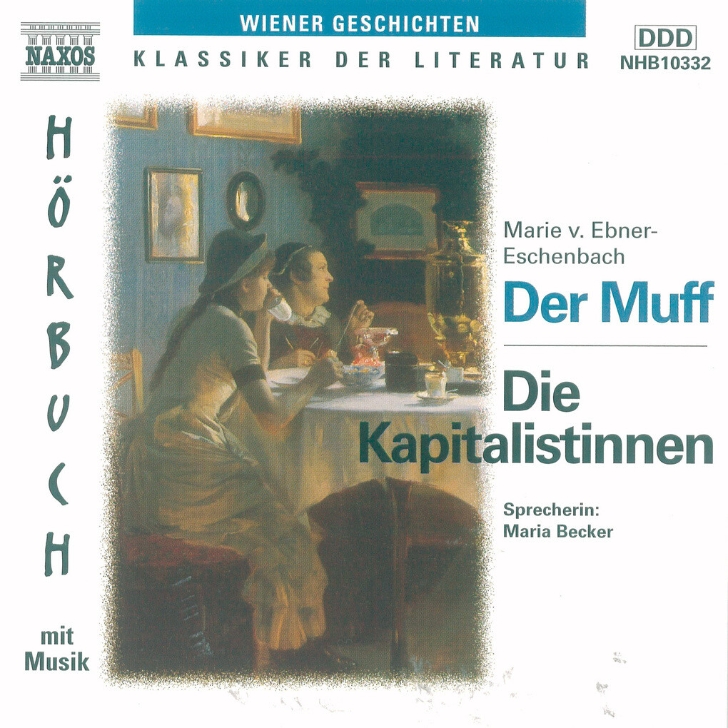 Der Muff - Die Kapitalistinnen - Marie von Ebner-Eschenbach