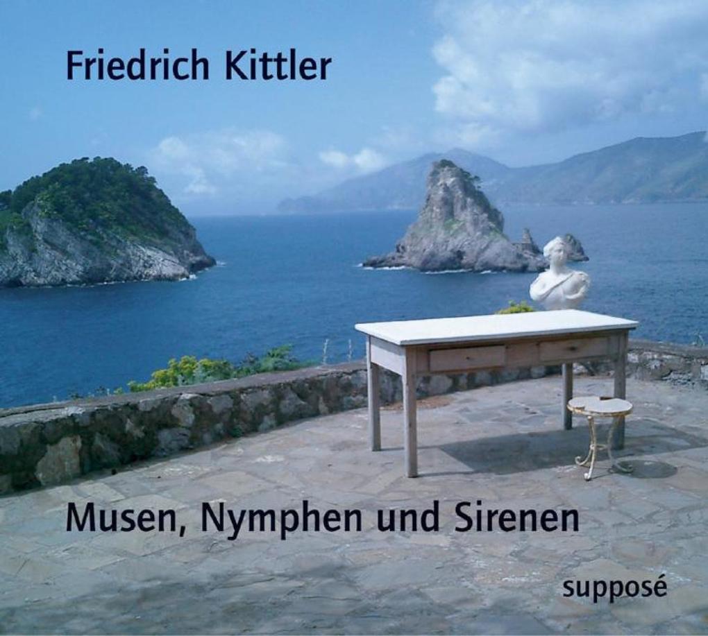 Musen Nymphen und Sirenen - Friedrich Kittler/ Klaus Sander