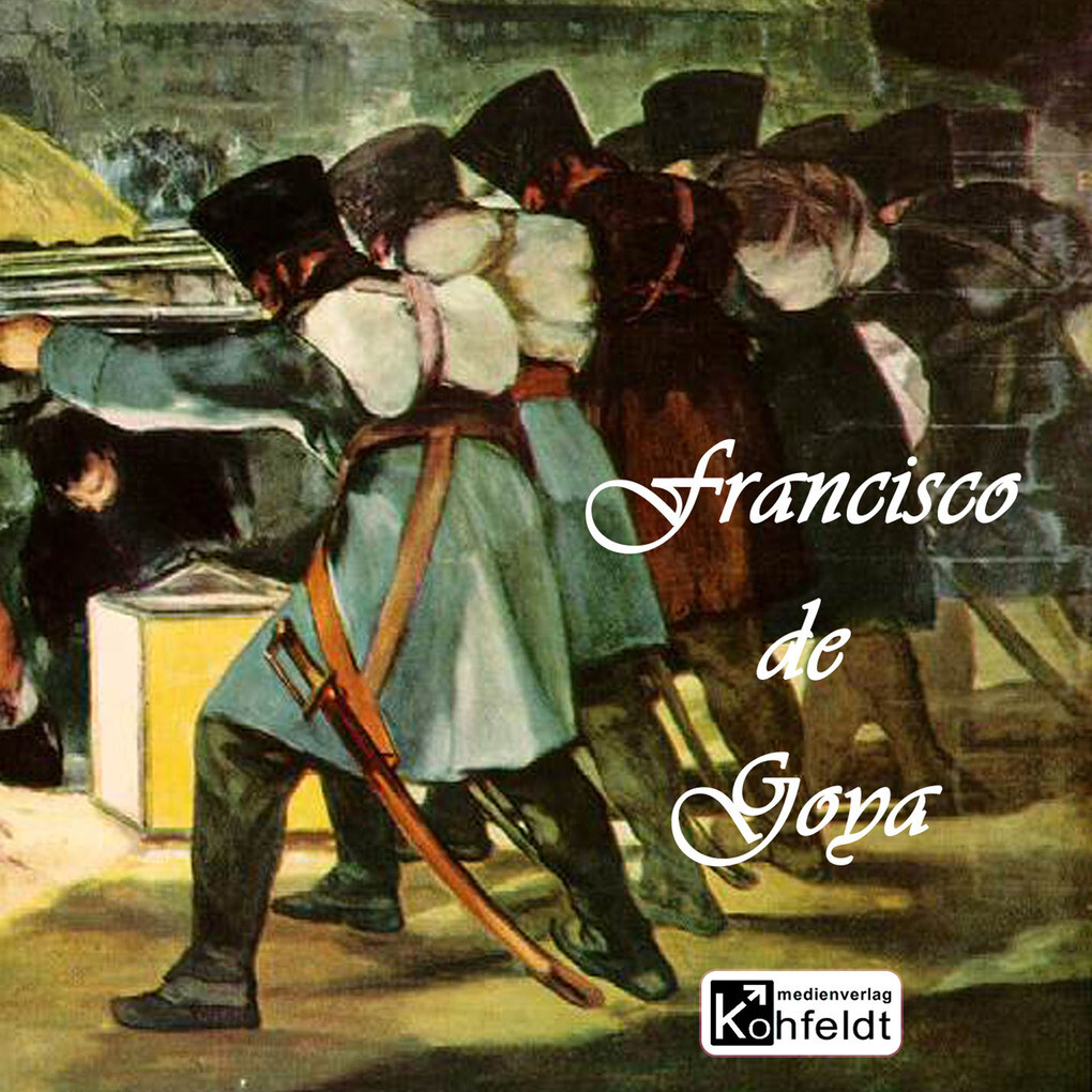 Francisco de Goya - Richard Muther