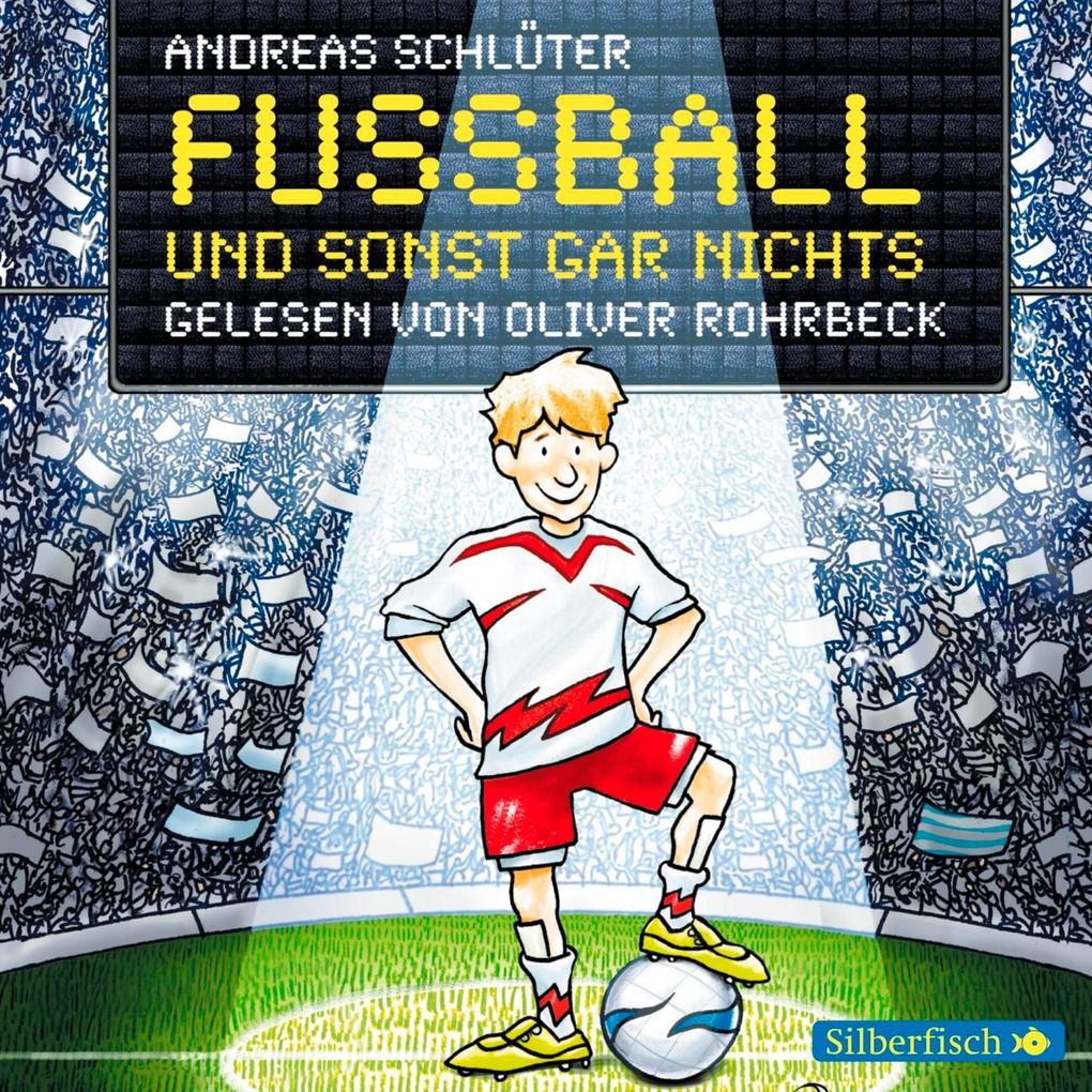 Fußball und ... 1: Fußball und sonst gar nichts! - Andreas Schlüter/ Irene Margil