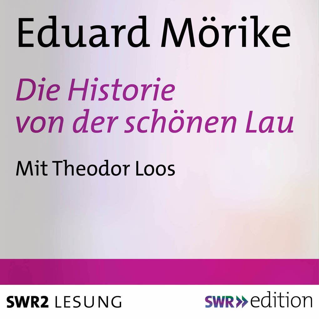 Die Historie von der schönen Lau - Eduard Mörike