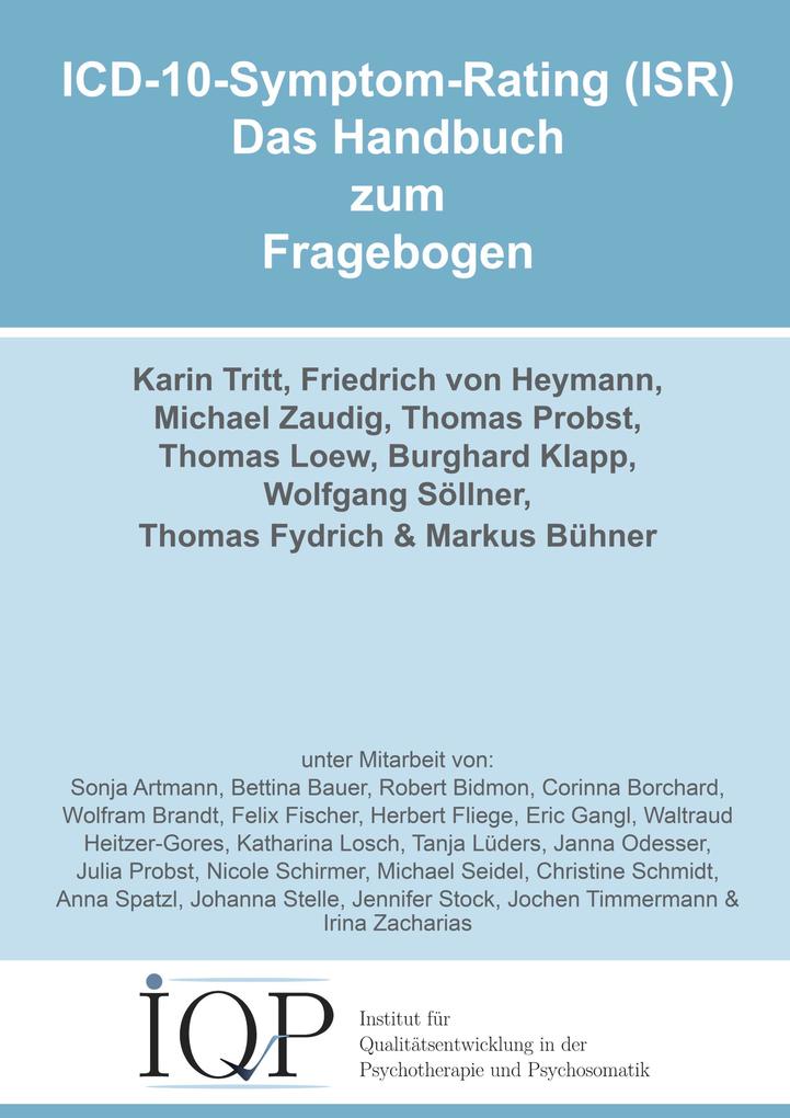 ICD-10-Symptom-Rating (ISR) - Das Handbuch zum Fragebogen - Karin Tritt/ Burghard Klapp/ Markus Bühner/ Thomas Fydrich/ Michael Zaudig