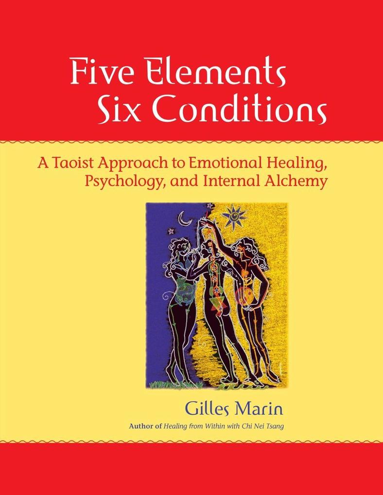 Five Elements Six Conditions - Gilles Marin