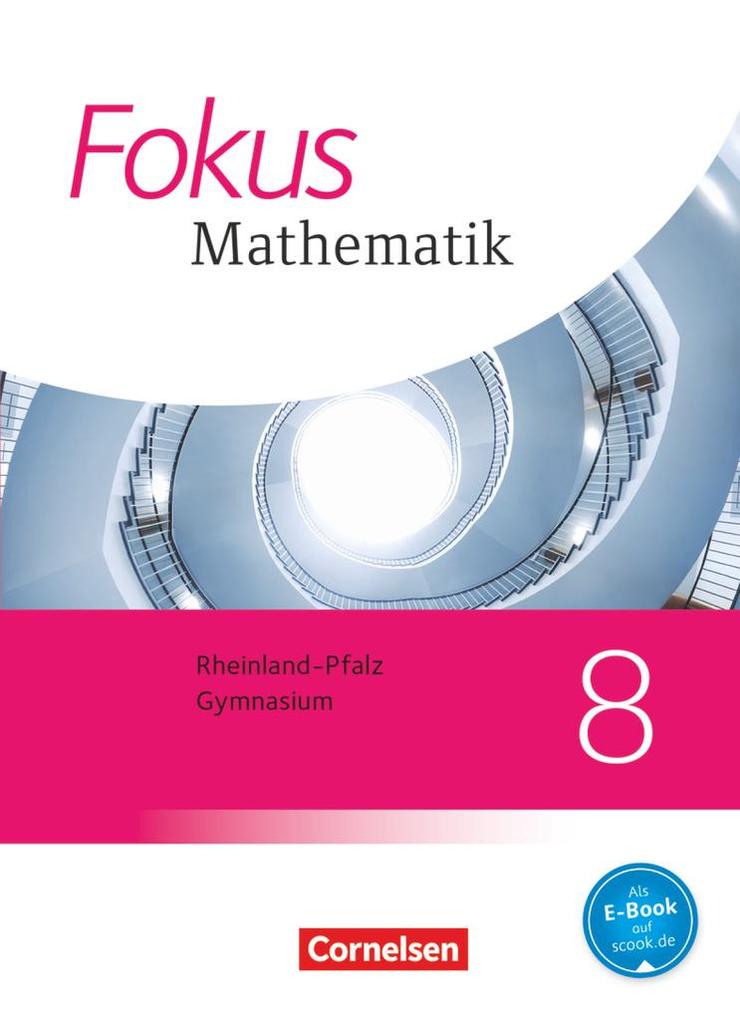 Fokus Mathematik 8. Schuljahr. Schülerbuch Gymnasium Rheinland-Pfalz - Jochen Dörr/ Micha Liebendörfer/ Yvonne Ofner/ Hellen Ossmann