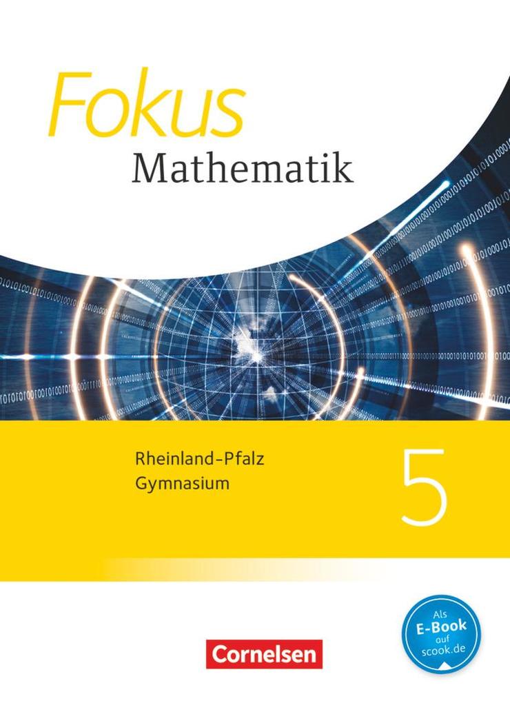 Fokus Mathematik 5. Schuljahr. Schülerbuch Gymnasium Rheinland-Pfalz - Hellen Ossmann/ Jochen Dörr/ Micha Liebendörfer/ Yvonne Ofner