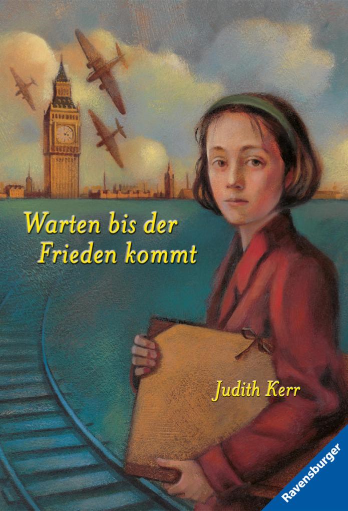 Warten bis der Frieden kommt (Ein berührendes Jugendbuch über die Zeit des Zweiten Weltkrieges Rosa Kaninchen-Trilogie 2) - Judith Kerr