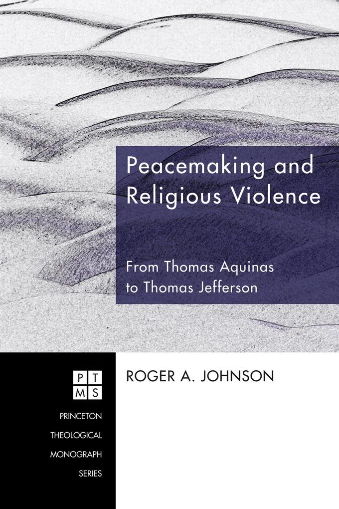 Peacemaking and Religious Violence - Roger A. Johnson