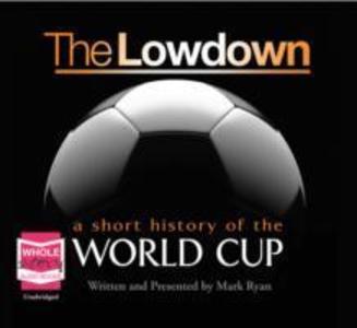 The Lowdown: A Short History of the World Cup