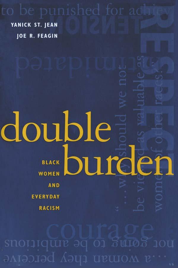 Double Burden - Yanick St Jean/ Joe R Feagin