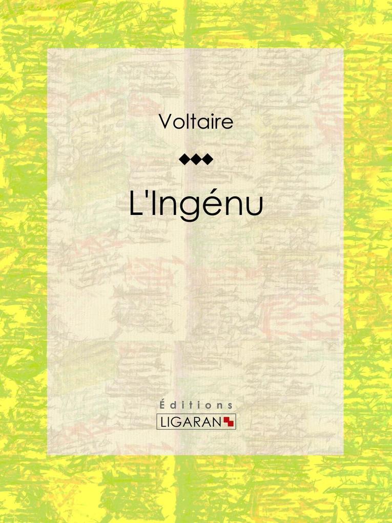 L'Ingénu - Voltaire/ Ligaran