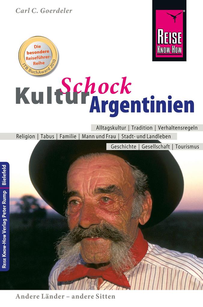 Reise Know-How KulturSchock Argentinien - Carl D. Goerdeler