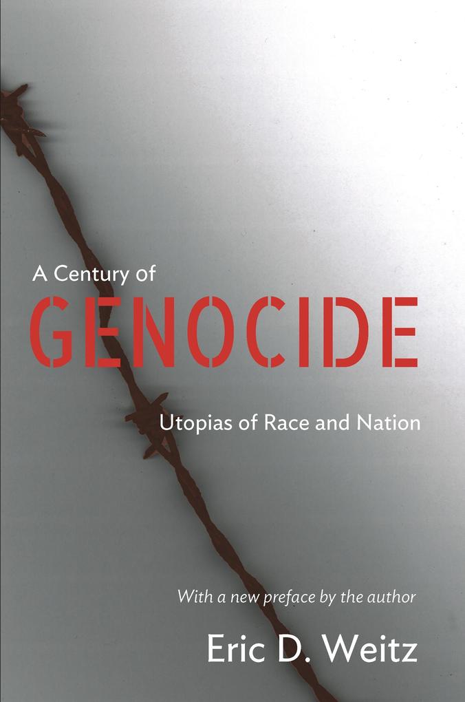 Century of Genocide - Eric D. Weitz