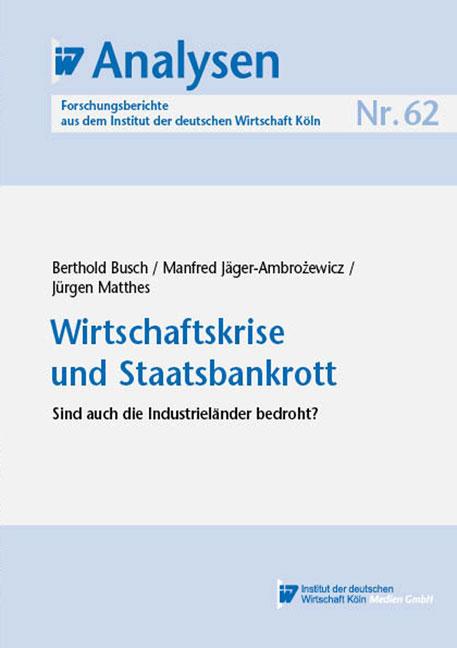 Wirtschaftskrise und Staatsbankrott - Berthold Busch/ Manfred Jäger-Ambrozewicz/ Jürgen Matthes