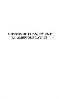 ACTEURS DE CHANGEMENT EN AMERIQUE LATINE