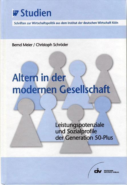 Altern in der modernen Gesellschaft - Bernd Meier/ Christoph Schröder
