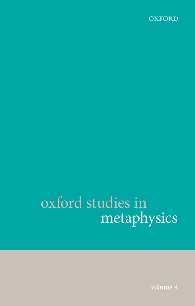 Oxford Studies in Metaphysics Volume 9