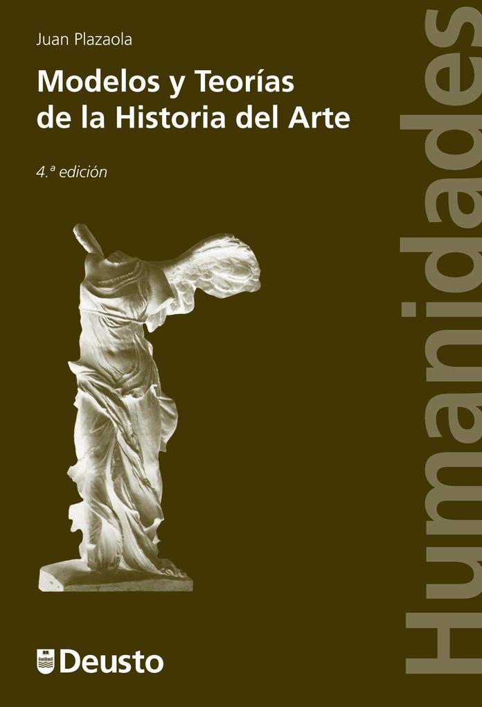 Modelos y Teorías de la Historia del Arte - Juan Plazaola Artola