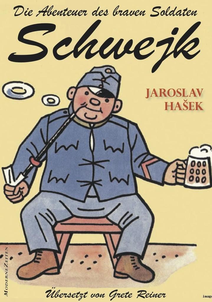 Die Abenteuer des braven Soldaten Schwejk - Jaroslav Hasek