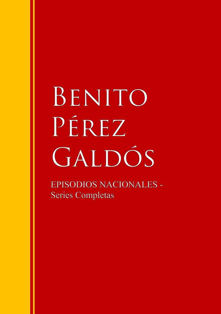 Episodios Nacionales - Benito Pérez Galdós