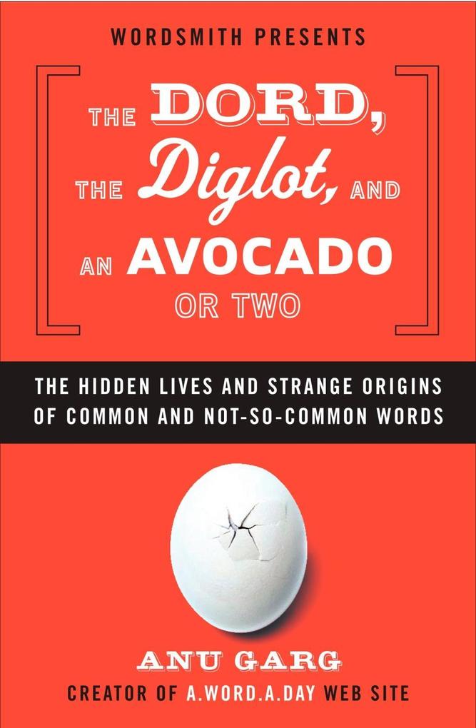 The Dord the Diglot and an Avocado or Two - Anu Garg