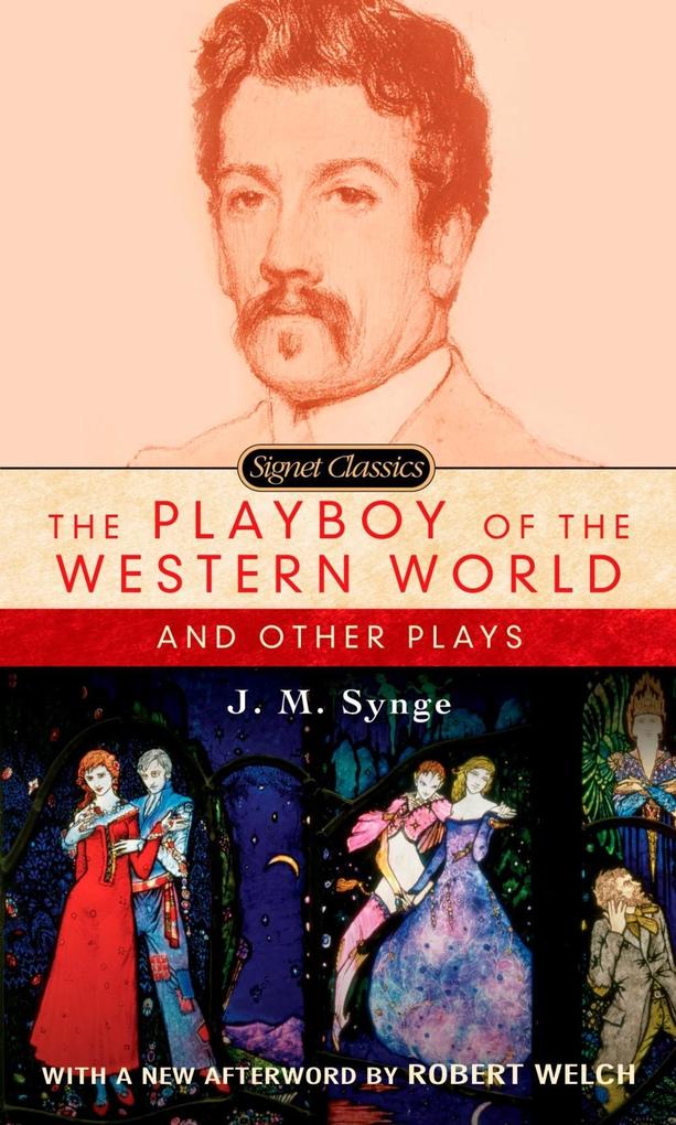 The Playboy of the Western World and Other Plays - J. M. Synge