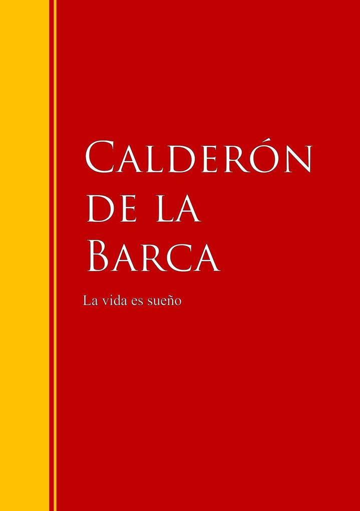 La vida es sueño - Pedro Calderón De La Barca