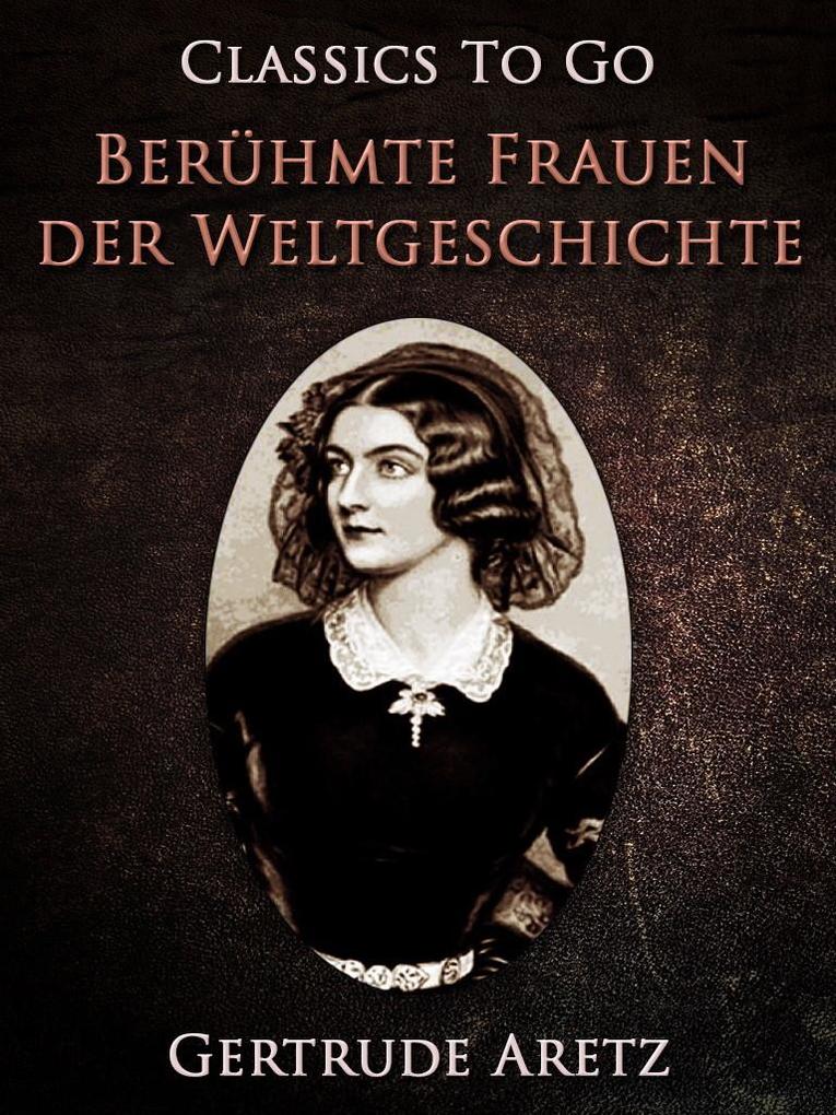Berühmte Frauen der Weltgeschichte - Gertrude Aretz