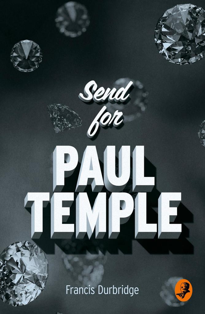 Send for Paul Temple (A Paul Temple Mystery) - Francis Durbridge