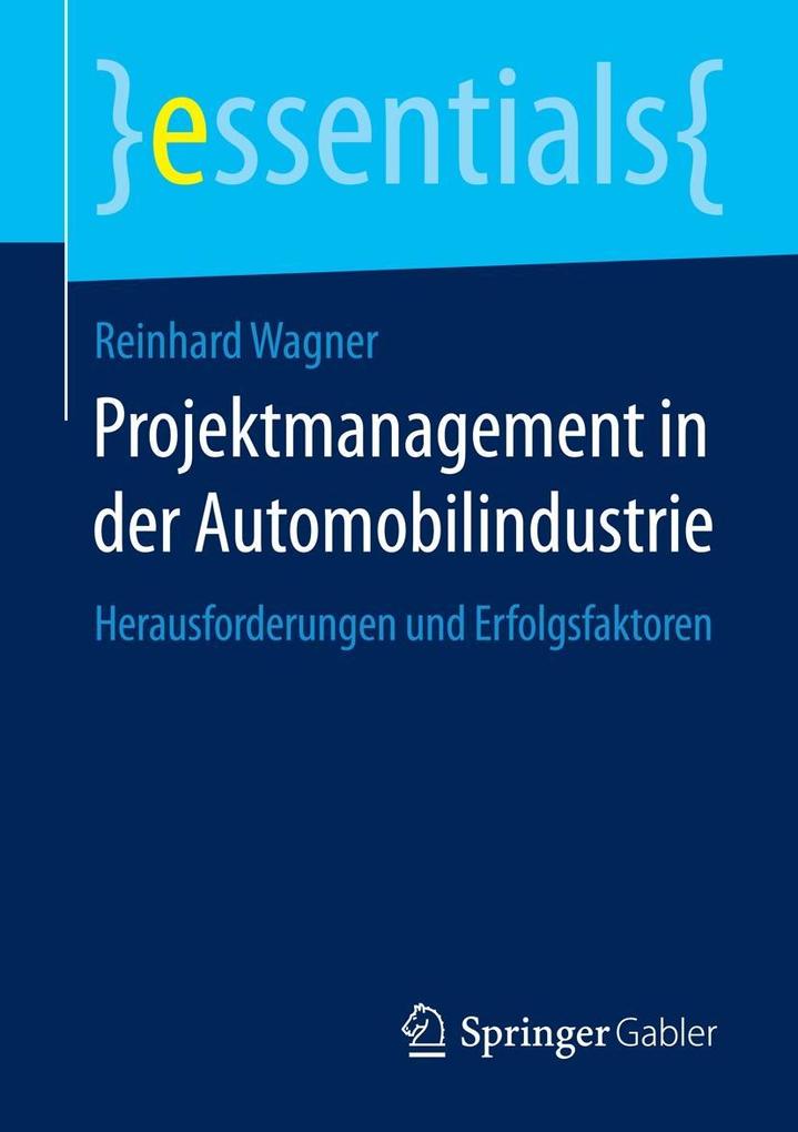 Projektmanagement in der Automobilindustrie - Reinhard Wagner