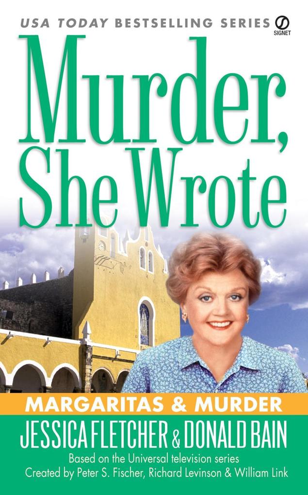 Murder She Wrote: Margaritas & Murder - Jessica Fletcher/ Donald Bain