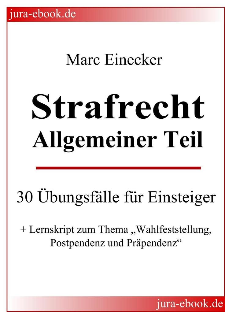 Strafrecht Allgemeiner Teil - Marc Einecker