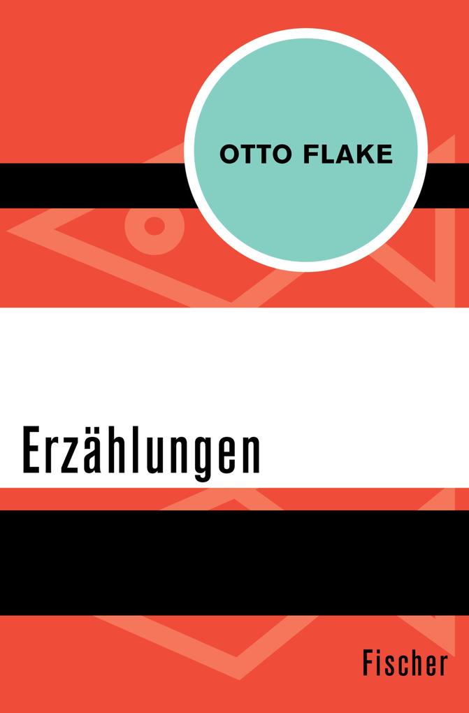 Erzählungen - Otto Flake