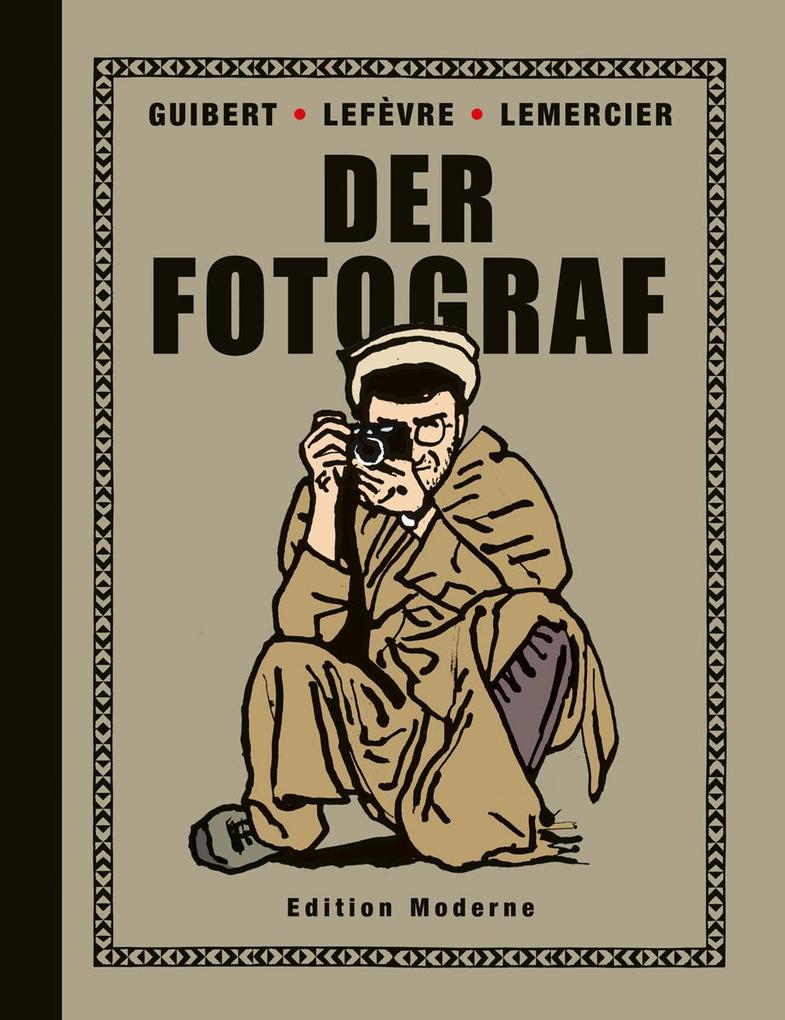 Edition Moderne Der Fotograf, Comics + Manga Von Emmanuel Guibert, Didier Lefèvre, Frédéric Lemercier - Bild 5