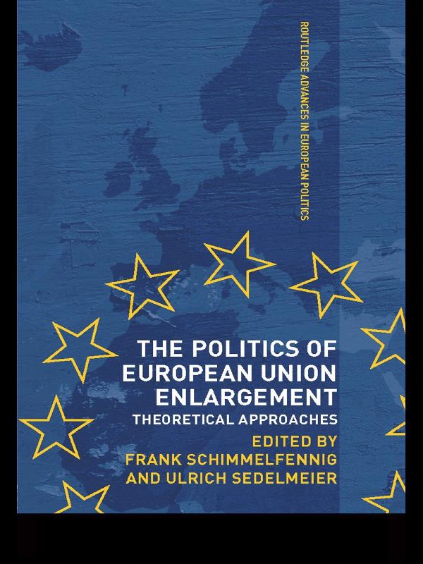 The Politics of European Union Enlargement
