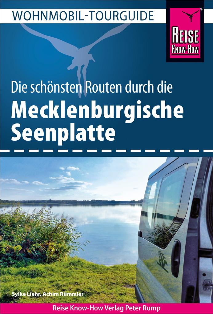 Reise Know-How Wohnmobil-Tourguide Mecklenburgische Seenplatte - Sylke Liehr/ Achim Rümmler