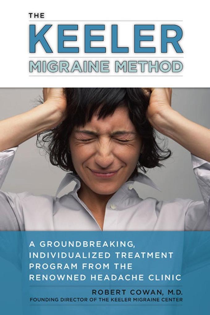 The Keeler Migraine Method - Robert Cowan
