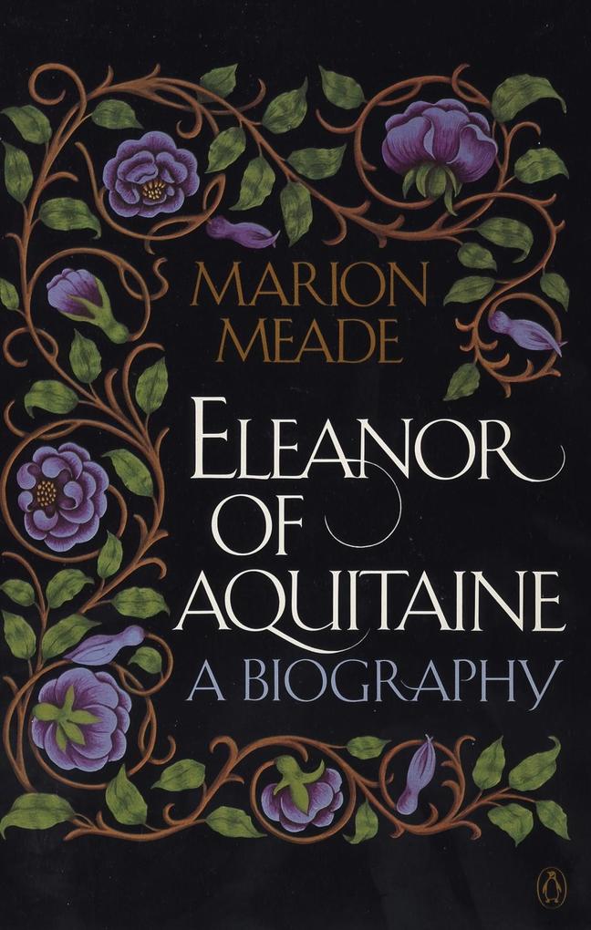 Eleanor of Aquitaine - Marion Meade
