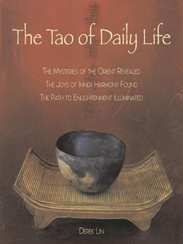 The Tao of Daily Life - Derek Lin