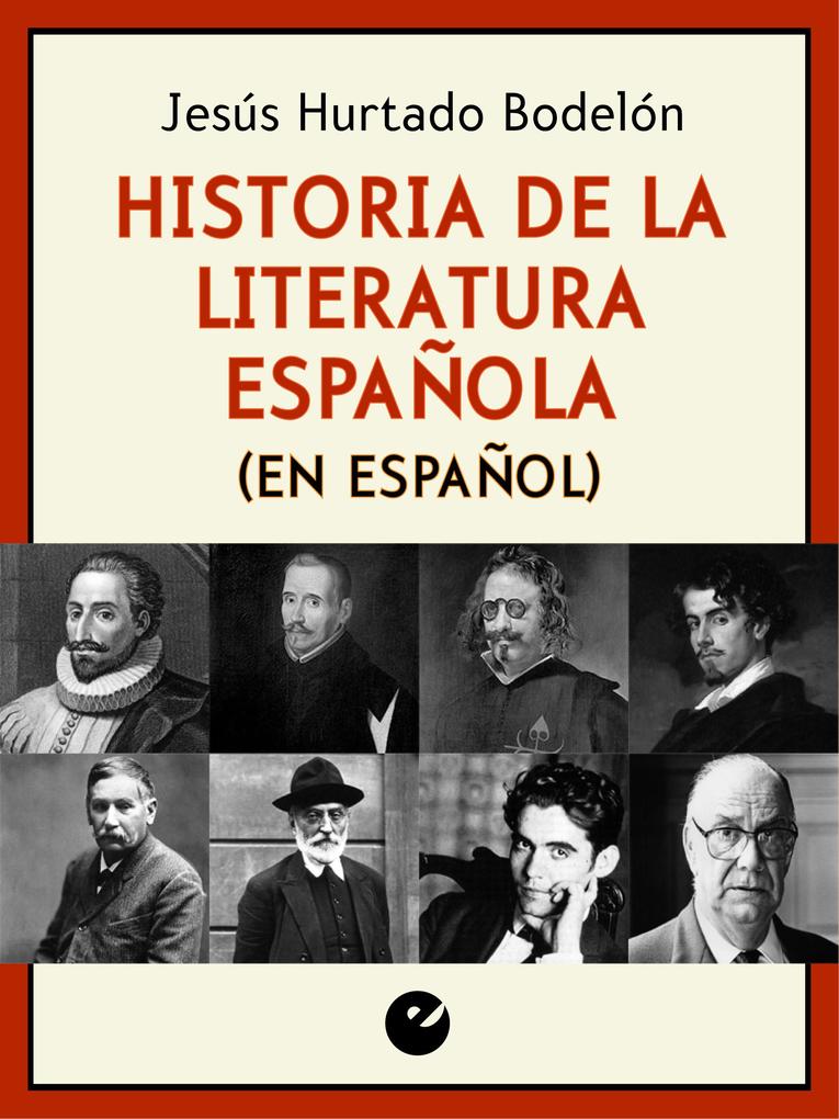 Historia de la literatura española (en español) - Jesús Bodeleón Hurtado