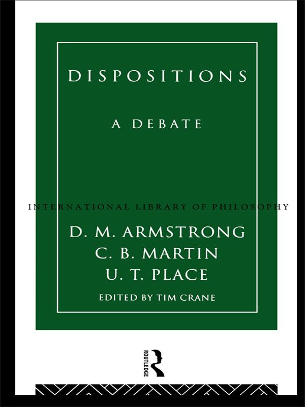 Dispositions - D. M. Armstrong/ C. B. Martin/ U. T. Place
