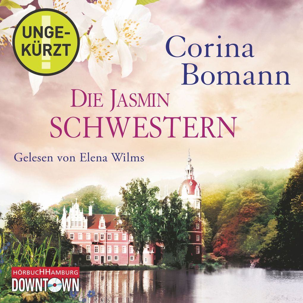 Die Jasminschwestern - Corina Bomann