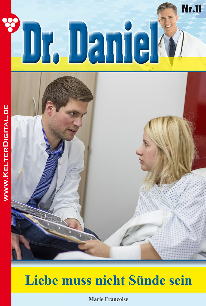 Dr. Daniel 11 - Arztroman als eBook von Marie Françoise - Martin Kelter Verlag
