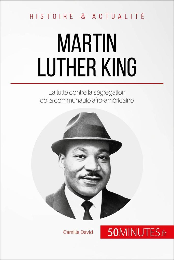Martin Luther King - Camille David/ 50minutes