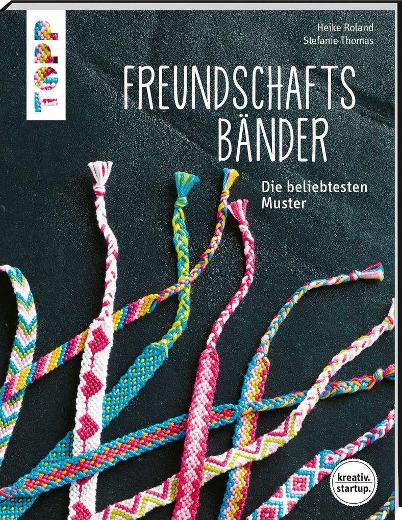 Freundschaftsbänder (kreativ.startup.): Die beliebtesten Muster. Mit Online-Videos - Bild 6