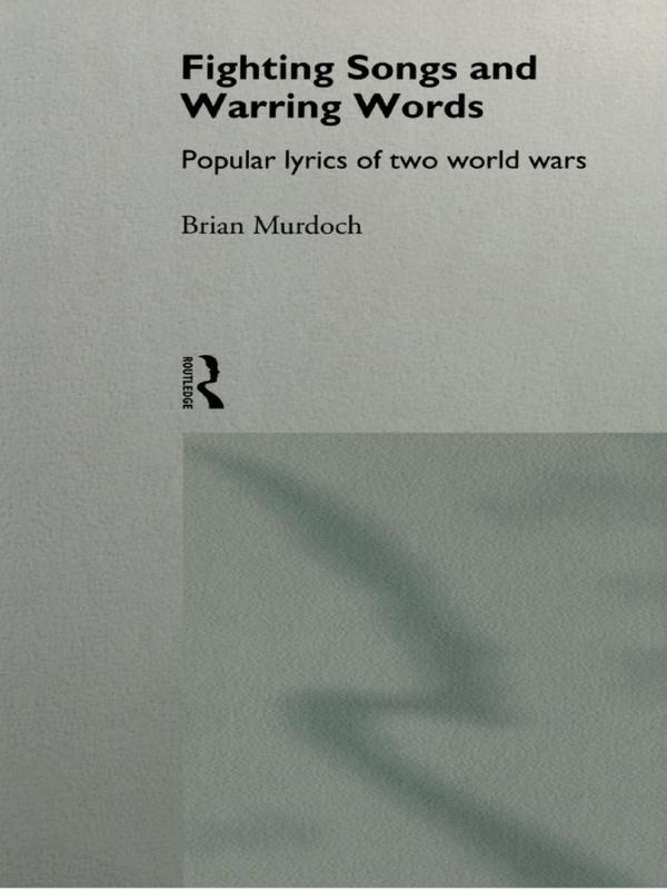 Fighting Songs and Warring Words - Brian Murdoch
