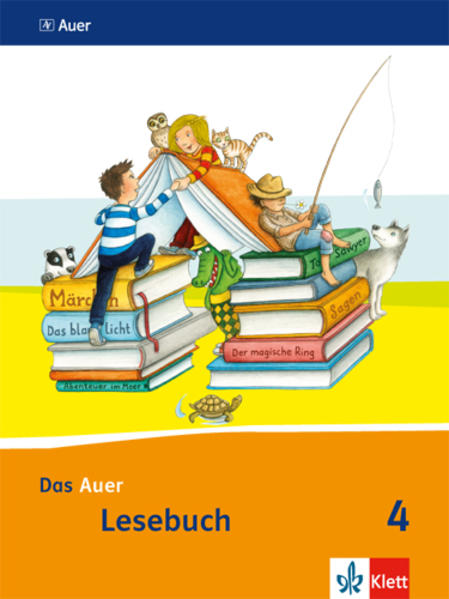 Das Auer Lesebuch. Schülerbuch. 4. Schuljahr. Ausgabe für Bayern - Neubearbeitung 2014