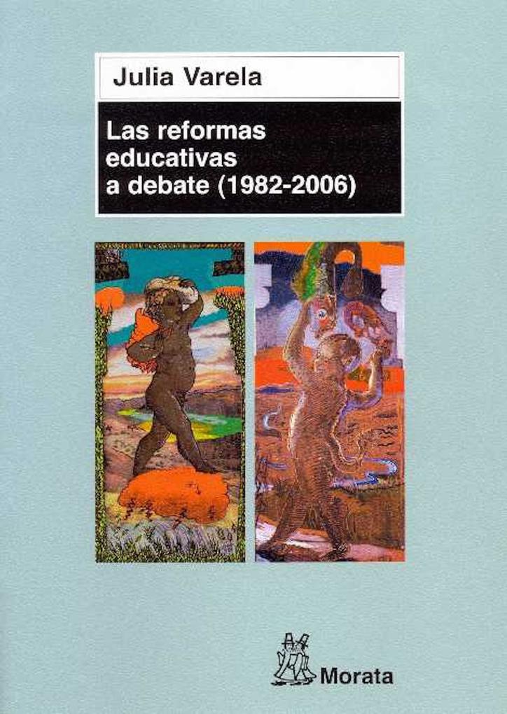 Las reformas educativas a debate (1982 - 2006) als eBook von Julia Varela - Ediciones Morata